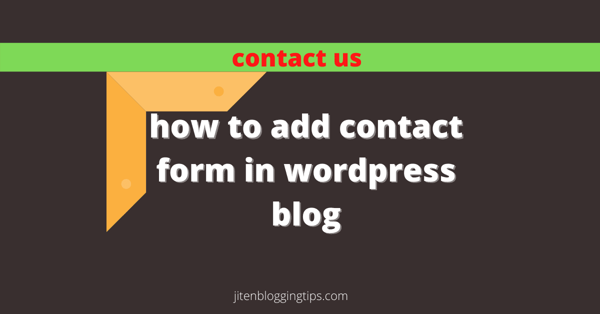 how to add contact form to wordpress blog.
