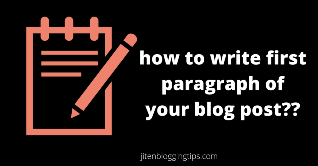 how to write starting paragraph of a blog