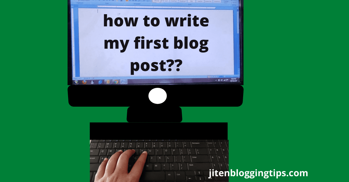 how to write your first blog post.