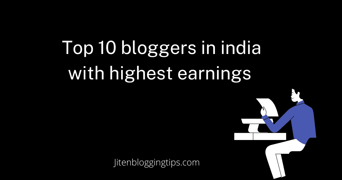 Top Bloggers In India With Highest Earnings In 2022