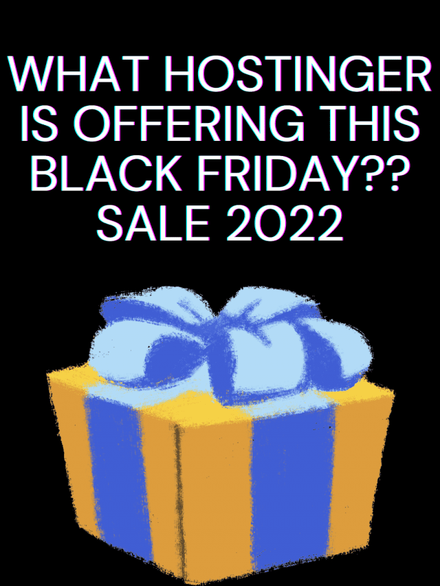 Is hostinger black friday worth it?? reasons you must