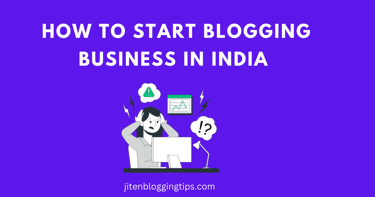 how to start blogging business in india